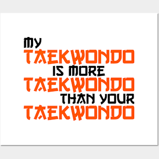 my taekwondo is more Posters and Art